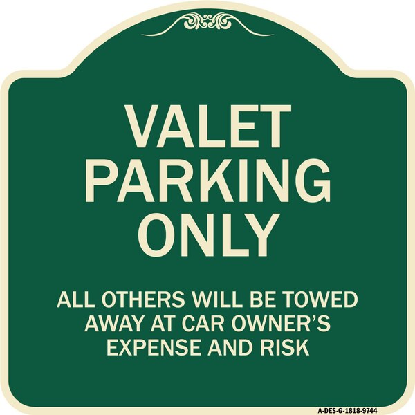 Signmission Designer Series-Valet Parking All Others Will Be Towed Away Car Owner, 18" x 18", G-1818-9744 A-DES-G-1818-9744 - main